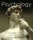 Psychology, Eighth Edition [Hardcover] [2010] 8th Ed. Henry Gleitman, James Gross, Daniel Reisberg