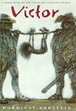 Victor: A Novel Based on the Life of the Savage of Aveyron