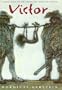 Victor: A Novel Based on the Life of the Savage of Aveyron