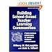 Building School-based Teacher Learning Communities: Professional Strategies to Improve Student Achievement (Series on School Reform)