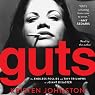 Guts: The Endless Follies and Tiny Triumphs of a Giant Disaster