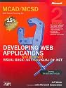 MCAD/MCSD Self Paced Training Kit: Developing Web Applications with VB.NET & Visual C# Book/CD/DVD Package 2nd Edition: Developing Web ... Visual C# # .NET (Pro-Certification)