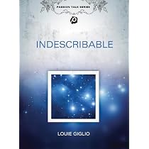 Louie Giglio: Indescribable