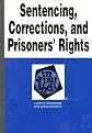 The Law of Sentencing, Corrections, and Prisoners' Rights in a Nutshell