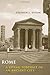 Rome: A Living Portrait of an Ancient City (Ancient Society and History)