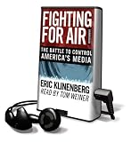 Fighting for Air: The Battle to Control America's Media