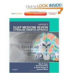 Kryger's Sleep Medicine Review: A Problem-Oriented Approach, Expert Consult: Online &... by Meir H. Kryger MD, Russell Rosenberg PhD  D.ABSM, G. Vernon Pegram PhD  D.ABSM and Lawrence Martin MD  FACP  FCCP