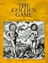 The Golden Game: Alchemical Engravings of the Seventeenth Century