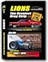 LIONS THE GREATEST DRAG STRIP (Part 3/1967-'72) by Don Gillespie: Third and final video documentary on sport's most famous drag strip (Long Beach, Calif.); rare photos, film, interviews with leading pioneers.