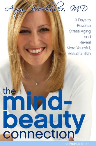 The Mind-Beauty Connection: 9 Days to More Beautiful and Youthful Skin from the Inside Out (RealAge Books)