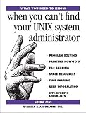 What You Need To Know: when you can't find your UNIX system administrator