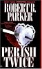 Perish Twice (Sunny Randall)