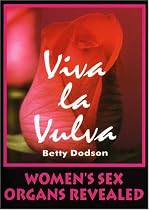 Viva La Vulva: Women's Sex Organs Revealed