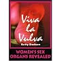 Viva La Vulva: Women's Sex Organs Revealed
