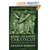 Rome Against Caratacus: The Roman Campaigns in Britain AD 48-58 (Roman Conquest of Britain)