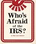 Who's afraid of the IRS?