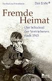 Fremde Heimat: Das Schicksal der Vertriebenen nach 1945 - Das Buch zur Fernsehserie - Henning Burk, Erika Fehse, Marita Krauss, Susanne Spr&ouml;er, Gudrun Wolter