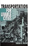 Transportation for Livable Cities