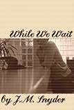 While We Wait