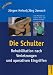 Die Schulter: Rehabilitation nach Verletzungen und operativen Eingriffen