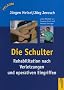 Die Schulter: Rehabilitation nach Verletzungen und operativen Eingriffen
