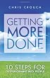Getting More Done: 10 Steps for Outperforming Busy People