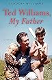 Ted Williams, My Father: A Memoir