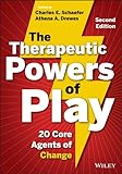 The therapeutic powers of play : 20 core agents of change