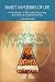 Sweet Mysteries of Life: A Handbook for Naturally Preventing and Healing Diabetes Mellitus