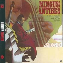 Mingus at Antibes