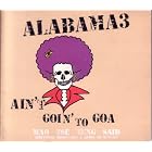 Ain't Goin' to Goa (Carded Sleeve Cd Single w Remixes) by Alabama 3, Alabama3, A3, and A 3