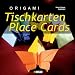 ORIGAMI Tischkarten / ORIGAMI Place Cards: f�r Kinder, Geburtstag, Hochzeit, Jubil�um, Weihnachten und mehr! / ... for Kids, Birthday, Wedding, Anniversary, Christmas and more!
