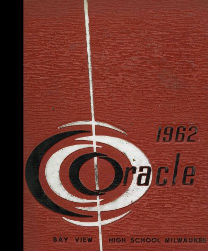 (Reprint) 1962 Yearbook: Bay View High School, Milwaukee, Wisconsin