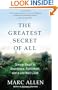 The Greatest Secret of All: Moving Beyond Abundance to a Life of True Fulfillment