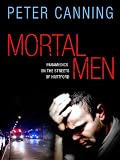 Mortal Men: Paramedics on the Streets of Hartford