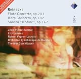 Reinecke : Flute Concerto, `Undine` Sonata & Harp Concerto