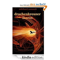 Drachenkreuzer Ikaros: Roman