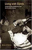Living with djinns : understanding and dealing with the invisible in Cairo