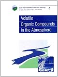 Volatile Organic Compounds in the Atmosphere (Issues in Environmental Science and Technology)