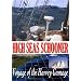High Seas Schooner: Voyage of the Harvey Gamage