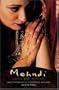 The Mehndi Kit; Learn the Traditional Art of Henna Body Decoration