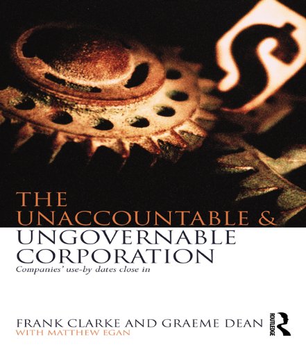 The Unaccountable & Ungovernable Corporation: Companies' use-by-dates close in