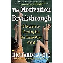 The Motivation Breakthrough (6 Secrets to Turning on the Tuned-Out Child) (Reprint) (Paperback)