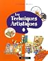 Les techniques artistiques : De la connaissance au savoir-faire