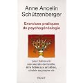Exercices pratiques de psychog�n�alogie pour d�couvrir ses secrets de famille, �tre fid�le...