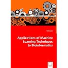 Click here to buy Applications of Machine Learning Techniques to Bioinformatics by  Haifeng Li.