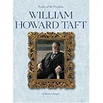 William Howard Taft (Profiles of the Presidents) book cover