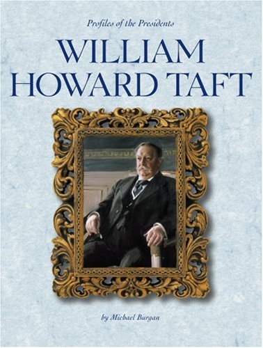William Howard Taft (Profiles of the Presidents) William Howard Taft (Profiles of the Presidents)
