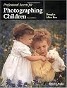 Professional Secrets for Photographing Children