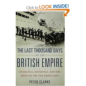 The Last 1000 days of the British Empire - Peter Clarke